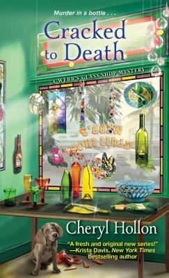 Cracked to Death (A Webb's Glass Shop Mystery, #3)