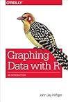 Graphing Data with R by John Jay Hilfiger