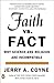 Faith Versus Fact by Jerry A. Coyne Faith Versus Fact by Jerry A. Coyne