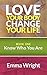 Love Your Body, Change Your Life: BOOK ONE