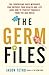 The Germ Files: The Surpris...