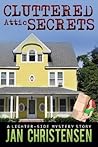 Cluttered Attic Secrets (A Tina Tales Mystery)