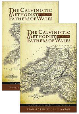 Calvinistic Methodist Fathers of Wales (2 Volume Set)