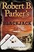 Robert B. Parker's Blackjac...