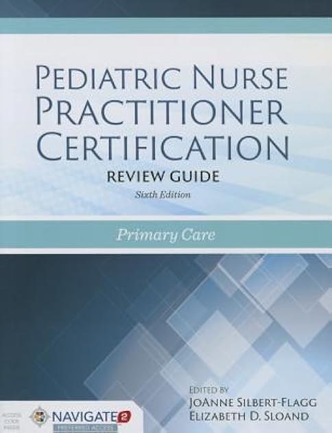 Pediatric Nurse Practitioner Certification Review Guide: Primary Care