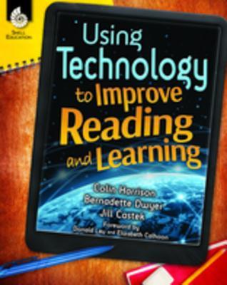 Using Technology to Improve Reading and Learning (Professional Books)