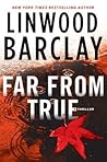 Far From True by Linwood Barclay