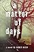 A Matter of Days