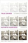 True Crimes: A Fa...