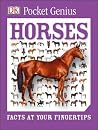 Pocket Genius Horses: Facts at Your Fingertips Pocket Genius Horses: Facts at Your Fingertips