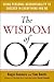 The Wisdom of Oz: Using Personal Accountability to Succeed in Everything You Do