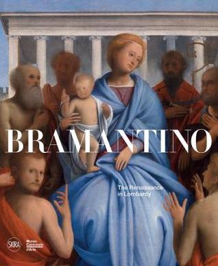 Bramantino: The Renaissance in Lombardy (Hardcover)