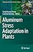 Aluminum Stress Adaptation ...