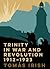 Trinity in War and Revolution 1912-1923