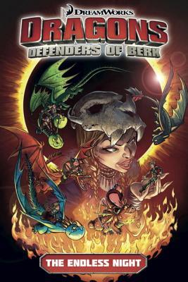 The Endless Night (Dragons: Defenders of Berk Comics, #1)