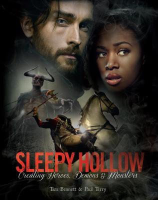Sleepy Hollow: Creating Heroes, Demons and Monsters (Paperback)