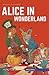 Alice in Wonderland (Classics Illustrated)