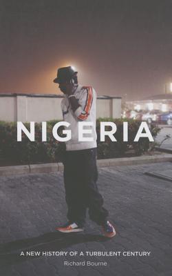 Nigeria: A New History of a Turbulent Century