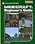 Minecraft Beginner's Guide (21st Century Skills Innovation Library: Unofficial Guides)