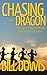 Chasing the Dragon by Bill Dowis