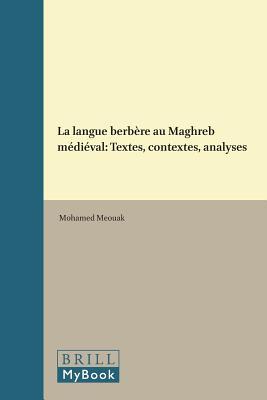 La langue berbère au Maghreb médiéval: Textes, contextes, analyses (Studies in the History and Society of the Maghrib, 8) (Arabic Edition)