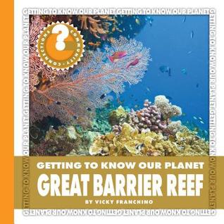 Great Barrier Reef (Community Connections: Getting to Know Our Planet)