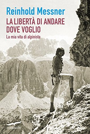 La libertà di andare dove voglio (Italian Edition)
