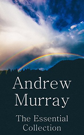 Andrew Murray: The Essential Collection