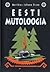 Eesti mütoloogia by Matthias Johann Eisen Eesti mütoloogia by Matthias Johann Eisen