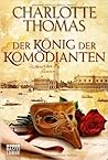 Der König der Komödianten by Charlotte Thomas