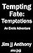 Tempting Fate: Temptations