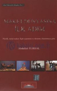Maket Dünyasına İlk Adım