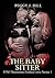 THREESOME:THE_BABY_SITTER Series1:(FFM Bisexual Erotica Collection) (New Adult Taboo Menage Romance threesome MFF Short Stories) ((BBW Contemporary Vacation Romance New Adult Lesbian ))