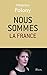 Nous sommes la France (French Edition)