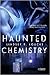 Haunted Chemistry