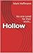 Hollow by Mark Hoffmann