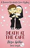 Death at the Café by Alison Golden
