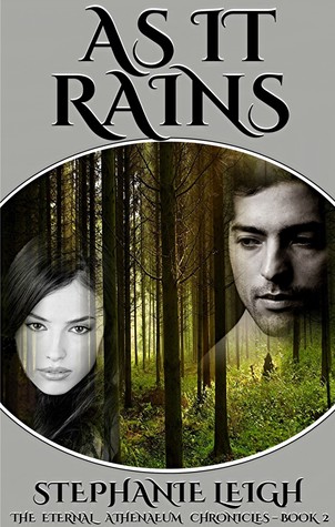 As It Rains (The Eternal Athenaeum Chronicles #2)