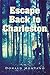 Escape Back to Charleston