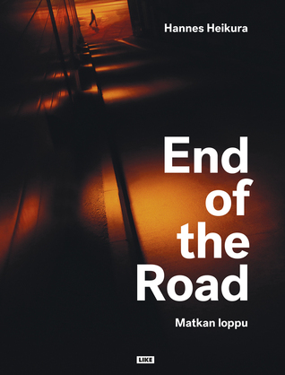 End of the Road - Matkan loppu (Hardcover)