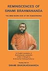Reminiscences of Swami Brahmananda: The Mind-Born Son of Sri Ramakrishna Reminiscences of Swami Brahmananda: The Mind-Born Son of Sri Ramakrishna