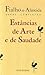 Obras Completas de Fialho de Almeida, Vol. XV: Estâncias de Arte e de Saudade