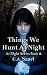 Things We Hunt At Night (At...