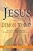 Jesus and the Demon World: ...