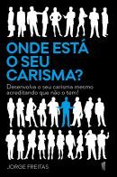 ONDE ESTÁ O SEU CARISMA?