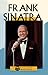 FRANK SINATRA (Spanish Edition)
