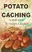 Potato Caching [article] up...