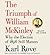 The Triumph of William McKinley: Why the Election of 1896 Still Matters