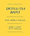 Unsolicited Advice 2016 Weekly Planner