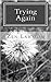 Trying Again: A Collection of Short Stories and Vignettes